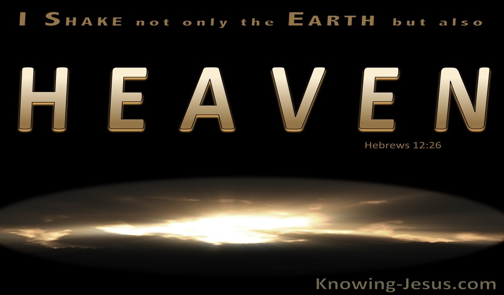 Hebrews 12:26 Once More I Will Shake The Earth and Heaven (gold)